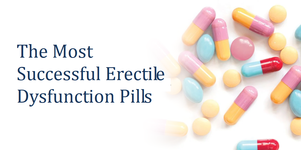 The Most Successful Erectile Dysfunction Pills - Technologious